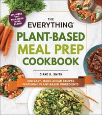bokomslag The Everything Plant-Based Meal Prep Cookbook