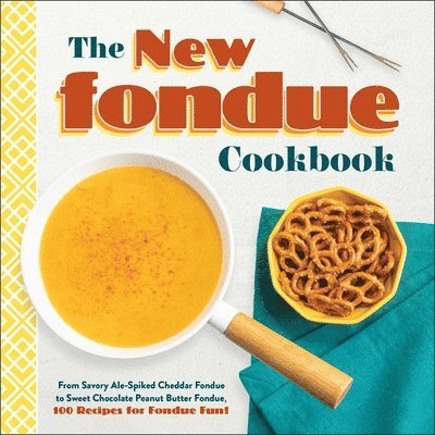 The New Fondue Cookbook 1