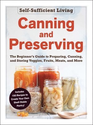 Adams Media - Canning and Preserving, Häftad