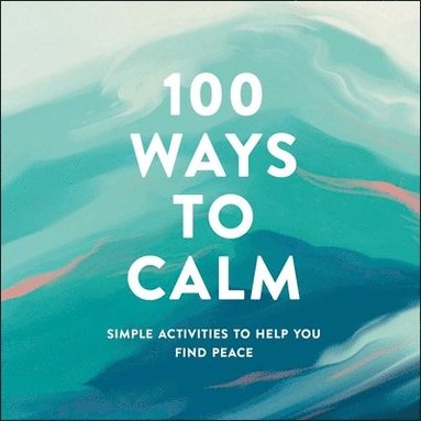 bokomslag 100 Ways to Calm