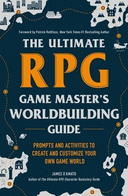 The Ultimate RPG Game Master's Worldbuilding Guide 1