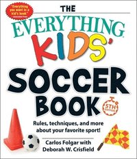 bokomslag Everything Kids' Soccer Book, 5Th Edition