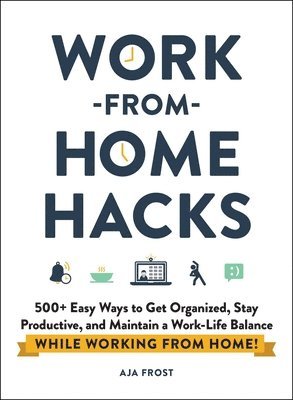Aja Frost - Work-from-Home Hacks, Häftad
