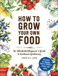 bokomslag How to Grow Your Own Food