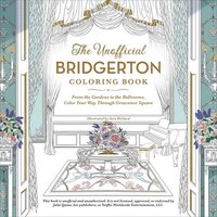 bokomslag The Unofficial Bridgerton Coloring Book: From the Gardens to the Ballrooms, Color Your Way Through Grosvenor Square