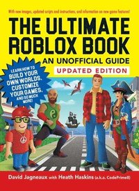 bokomslag The Ultimate Roblox Book: An Unofficial Guide, Updated Edition: Learn How to Build Your Own Worlds, Customize Your Games, and So Much More!