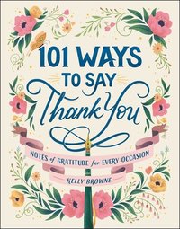 bokomslag 101 Ways to Say Thank You