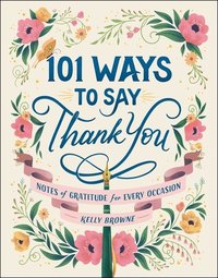 bokomslag 101 Ways to Say Thank You