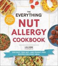 bokomslag The Everything Nut Allergy Cookbook
