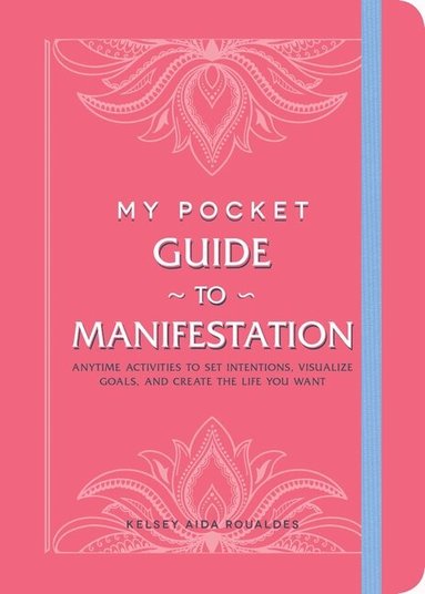 Kelsey Aida Roualdes - My Pocket Guide to Manifestation, Häftad