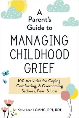 bokomslag Parent's Guide to Managing Childhood Grief