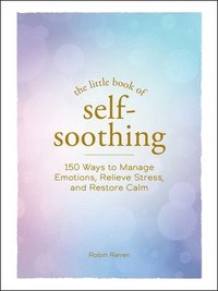 bokomslag The Little Book of Self-Soothing