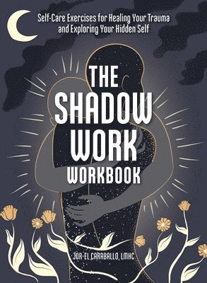 The Shadow Work Workbook 1