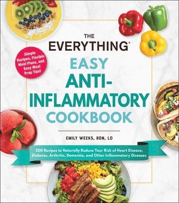 bokomslag The Everything Easy Anti-Inflammatory Cookbook