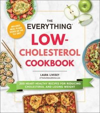 bokomslag The Everything Low-Cholesterol Cookbook