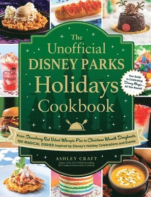 bokomslag The Unofficial Disney Parks Holidays Cookbook