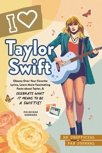 bokomslag I Love Taylor Swift