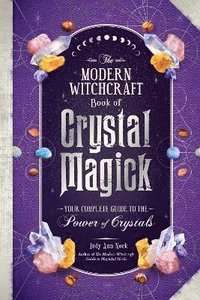 bokomslag The Modern Witchcraft Book of Crystal Magick