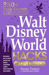bokomslag Walt Disney World Hacks, 2nd Edition
