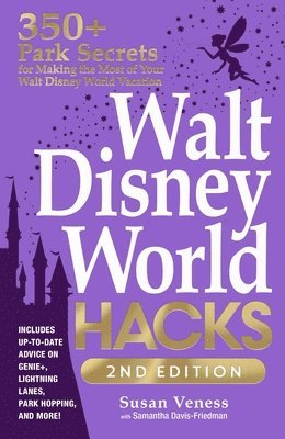 Walt Disney World Hacks, 2nd Edition 1