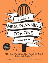 bokomslag The Ultimate Meal Planning for One Cookbook