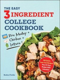 bokomslag The Easy Three-Ingredient College Cookbook
