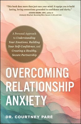 Overcoming Relationship Anxiety 1