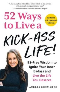 bokomslag 52 Ways to Live a Kick-Ass Life!