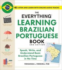 bokomslag The Everything Learning Brazilian Portuguese Book, 2nd Edition