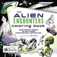 bokomslag The Alien Encounters Coloring Book: Color Your Way Through the Most Famous Extraterrestrial Sightings Ever!