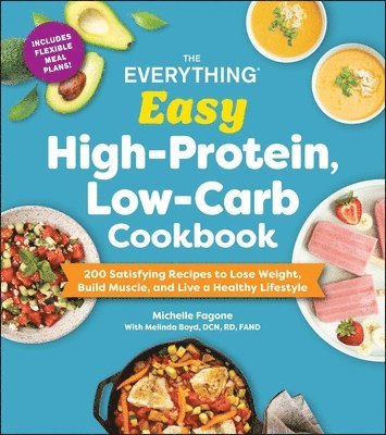 Michelle Fagone, Melinda Boyd - Everything Easy High-Protein, Low-Carb Cookbook, Häftad