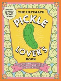 bokomslag Ultimate Pickle Lover's Book