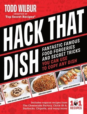 Todd Wilbur - Hack That Dish, Inbunden