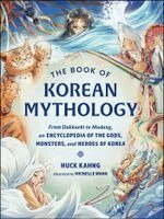 Huck Kahng - Book of Korean Mythology, Inbunden