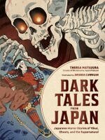 Thersa Matsuura - Dark Tales from Japan, Inbunden
