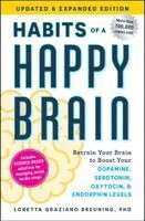 Loretta Graziano Breuning - Habits of a Happy Brain, Updated & Expanded Edition, Häftad
