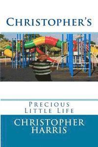 Christopher Harris - Christopher's: Precious Little Life, Häftad