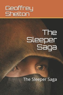 bokomslag The Sleeper Saga: The Sleeper Saga