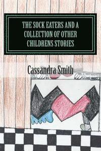 bokomslag The Sock Eaters And A Collection Of Other Children's stories