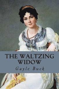 bokomslag The Waltzing Widow: She waltzed into love.