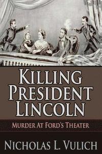 bokomslag Killing President Lincoln