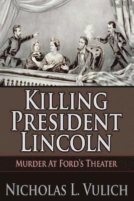 bokomslag Killing President Lincoln