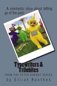 Robert W. Williams, Elliot Roothes - Typewriters & Trilobites, Häftad