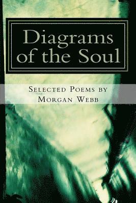 bokomslag Diagrams of the Soul: Selected poems by Morgan Webb