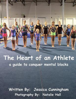 bokomslag The Heart of An Athlete: A Guide to Conquer Mental Blocks