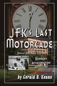 bokomslag JFK's Last Motorcade: Kennedy Assassination Revisited
