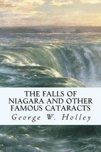 The Falls of Niagara and Other Famous Cataracts 1
