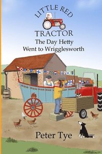 bokomslag Little Red Tractor - The Day Hetty went to Wrigglesworth