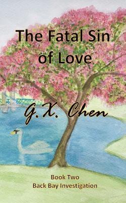 G. X. Chen - The Fatal Sin of Love, Häftad