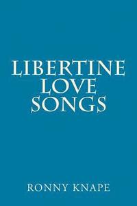 bokomslag Libertine Love Songs